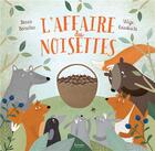 Couverture du livre « L'affaire des noisettes » de Benas Berantas et Vilija Kvieskaite aux éditions Kimane