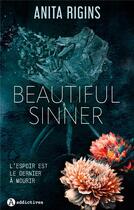 Couverture du livre « Beautiful sinner » de Anita Rigins aux éditions Editions Addictives