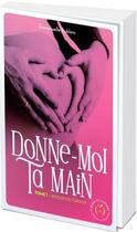 Couverture du livre « Donne-moi ta main Tome 1 : l'amour victorieux » de Emmanuelle Aublanc aux éditions Nisha Et Caetera