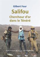 Couverture du livre « Salifou : chercheur d'or dans le Ténéré » de Gilbert Four aux éditions Hemispheres