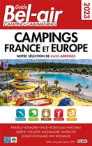 Couverture du livre « Guide bel air campings en france - europe 2023 » de Azaiez Mariam aux éditions Regicamp