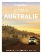 Couverture du livre « Les meilleures expériences : Australie (édition 2024) » de Collectif Lonely Planet aux éditions Lonely Planet France