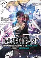 Couverture du livre « Failure frame Tome 7 » de Kaoru Shinozaki et Sho Uyoshi aux éditions Meian