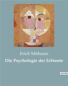 Couverture du livre « Die psychologie der erbtante » de Erich Muhsam aux éditions Culturea