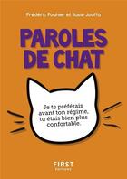 Couverture du livre « Paroles de chat » de Frederic Pouhier et Susie Jouffa aux éditions First