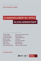 Couverture du livre « Renouvellement de l'office du juge administratif » de Jean-Francois Lafaix aux éditions Berger-levrault