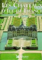 Couverture du livre « Les chateaux d'ile de france » de  aux éditions Selection Du Reader's Digest