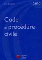 Couverture du livre « Code de procédure civile 2010 » de Loic Cadiet aux éditions Lexisnexis