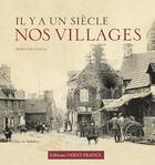 Couverture du livre « Il y a un siècle... nos villages » de Hippolyte Gancel aux éditions Ouest France