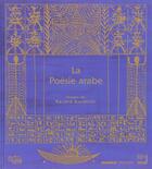 Couverture du livre « La poesie arabe - anthologie » de Rachid Koraichi aux éditions Mango