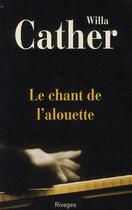 Couverture du livre « Le chant de l'alouette » de Willa Cather aux éditions Rivages