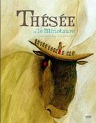 Couverture du livre « Thésée et le Minotaure » de Christine Palluy et Elodie Nouhen aux éditions Milan