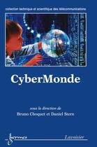 Couverture du livre « CyberMonde » de Choquet Bruno aux éditions Hermes Science Publications