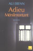 Couverture du livre « Adieu menilmontant » de Ali Erfan aux éditions Editions De L'aube