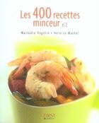 Couverture du livre « Les 400 recettes minceur Tome 2 » de Heloise Martel et Nathalie Vogtlin aux éditions First