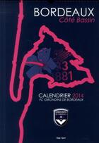 Couverture du livre « Calendrier mural Girondins de Bordeaux 2014 » de  aux éditions Hugo Sport