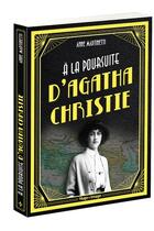 Couverture du livre « À la poursuite d'Agatha Christie » de Anne Martinetti aux éditions Hugo Image