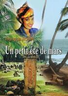 Couverture du livre « Un Petit Ete De Mars » de Robin aux éditions Benevent