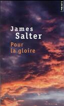 Couverture du livre « Pour la gloire » de James Salter aux éditions Points