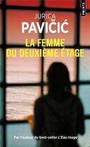 Couverture du livre « La femme du deuxième étage » de Jurica Pavicic aux éditions Points