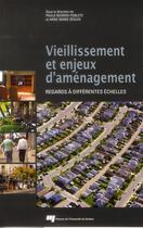 Couverture du livre « Vieillissement et enjeux d'aménagement » de Paula Negron-Poblete et Anne-Marie Seguin aux éditions Pu De Quebec