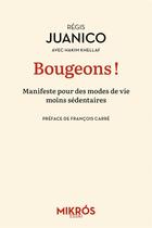 Couverture du livre « Bougeons ! - manifeste pour des modes de vie moins sedentair » de Juanico/Carre aux éditions Editions De L'aube