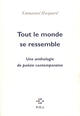 Couverture du livre « Tout le monde se ressemble ; une anthologie de poésie contemporaine » de Emmanuel Hocquard aux éditions P.o.l