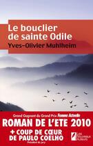 Couverture du livre « Le bouclier de sainte Odile » de Yves-Olivier Muhlheim aux éditions Les Nouveaux Auteurs