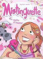 Couverture du livre « Mistinguette Tome 1 : en quête d'amour » de Gregory Tessier et Amandine aux éditions Jungle