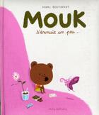 Couverture du livre « Mouk s'ennuie un peu » de Marc Boutavant aux éditions Mila