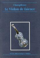 Couverture du livre « Le violon de faïence » de Champfleury aux éditions Ombres