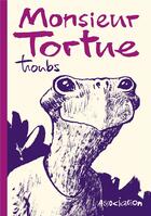 Couverture du livre « Monsieur Tortue » de Troubs aux éditions L'association