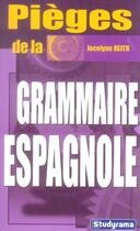 Couverture du livre « Pieges de la grammaire espagnole » de Jocelyne Reith aux éditions Studyrama