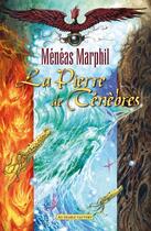 Couverture du livre « La pierre de ténèbres » de Meneas Marphil aux éditions Au Diable Vauvert