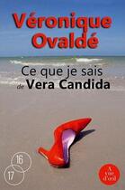 Couverture du livre « Ce que je sais de Vera Candida » de Veronique Ovalde aux éditions A Vue D'oeil