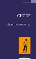 Couverture du livre « Chouf » de Sebastien Joanniez et Aurelie Bianchin aux éditions Espaces 34
