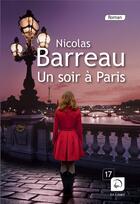 Couverture du livre « Un soir à Paris » de Nicolas Barreau aux éditions Editions De La Loupe