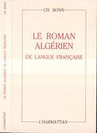 Couverture du livre « Le roman algerien de langue francaise » de Charles Bonn aux éditions L'harmattan