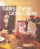 Couverture du livre « Tables D'Amis, Tables Calines » de Martine De Tessieres et Martine Dumond aux éditions Bonneton