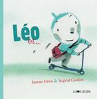 Couverture du livre « Léo et... » de Ingrid Godon et Imme Dros aux éditions La Joie De Lire