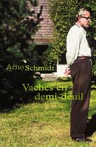 Couverture du livre « Vaches en demi-deuil » de Arno Schmidt aux éditions Tristram