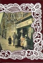 Couverture du livre « La Haute Saône ; les 545 communes » de  aux éditions Delattre