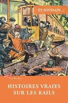 Couverture du livre « Et soudain... : Histoires vraies sur les rails » de Patrick Eris aux éditions Papillon Rouge