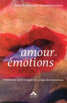 Couverture du livre « Amour et émotions ; préservez votre couple du piège des émotions » de Diana Richardson aux éditions Almasta