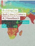 Couverture du livre « Building to suit the climate /anglais » de Petra Liedl aux éditions Birkhauser