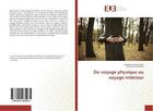 Couverture du livre « Du voyage physique au voyage interieur » de Hosseinzadeh Saeedeh aux éditions Editions Universitaires Europeennes