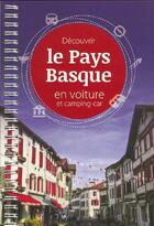 Couverture du livre « Découvrir le Pays basque en voiture et camping-car (2e édition) » de Alvaro Munoz et Ibon Martin Alvarez aux éditions Travel Bug