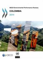 Couverture du livre « Colombia ; OECD environmental performance reviews » de Ocde aux éditions Ocde