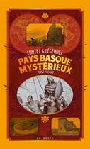 Couverture du livre « Pays Basque mystérieux » de Serge Pacaud aux éditions Geste