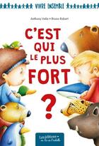 Couverture du livre « C'est qui le plus fort ? » de Vella/Robert aux éditions Pemf